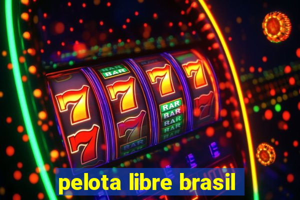 pelota libre brasil